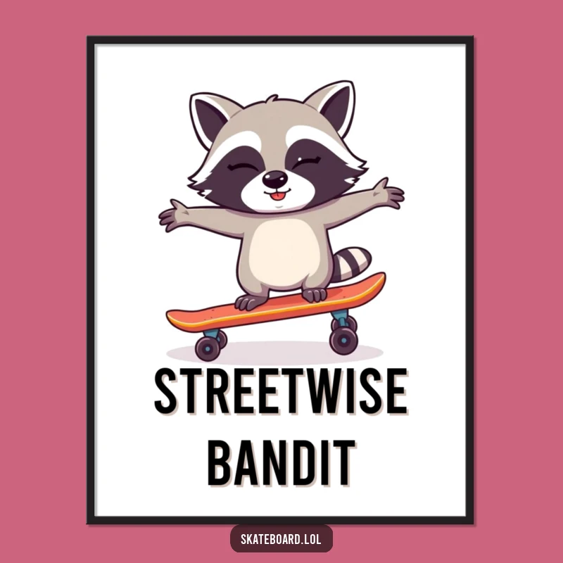 Funny Raccoon Skateboard Poster: Quirky Art & Unique Animal Gift