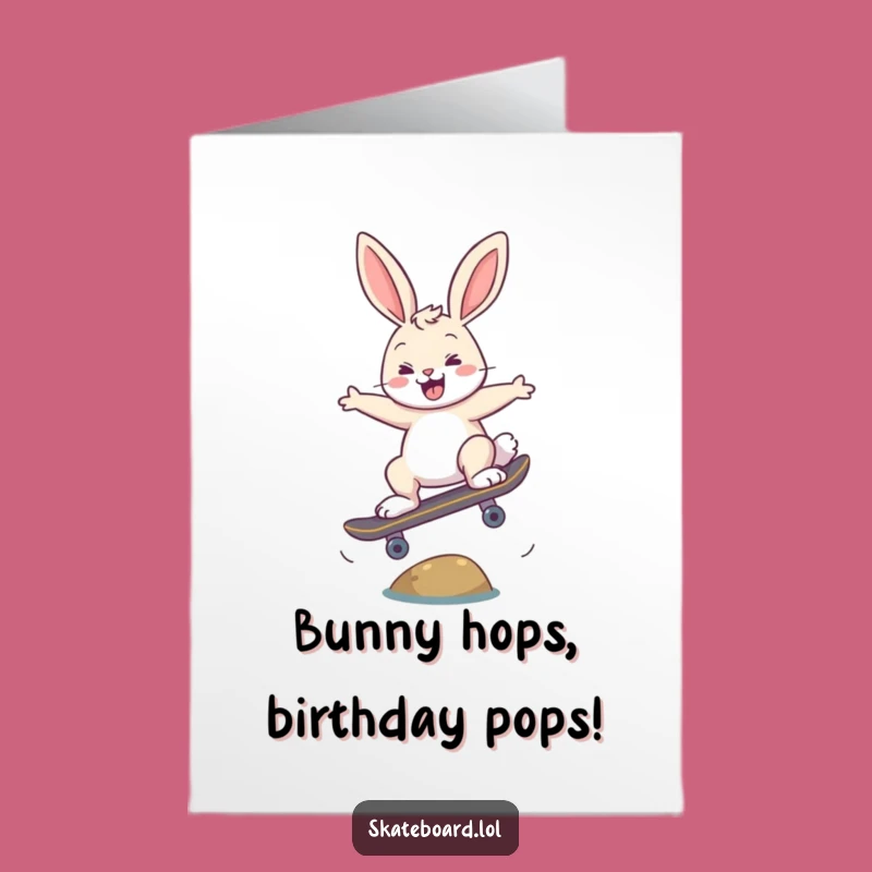 Extreme Free Printable Birthday Card: Skateboarding Bunny Ollie - Radical Gift!